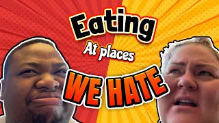 Eating at the fast food places we HATE!