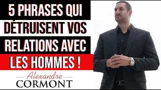 5 phrases qui détruisent vos relations avec les hommes !
