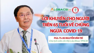 Lời khuyên cho người trên 65 tuổi về chủng ngừa và cách ứng phó với đại dịch COVID-19 | AloBacsi