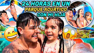 24 horas en un PARQUE ACUATICO con mi HIJA 😱💦