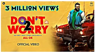 ALL OK | Dont worry 2 | New kannada Rap song #allok #kannada #dontworry2
