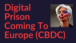 Digital Prison Coming To Europe (CBDC)