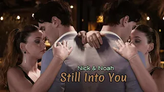 Nick & Noah | Culpa Tuya | Still Into You