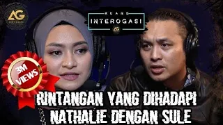 RUANG INTEROGASI: RINTANGAN YANG DIHADAPI NATHALIE DENGAN SULE