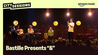 Bastille - Drawbridge & The Baroness (City Sessions - Amazon Music Live)