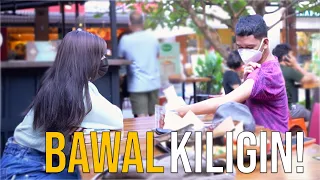 BAWAL KILIGIN!