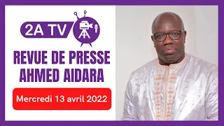 Revue de presse Ahmed Aidara du mercredi 13 avril 2022