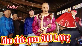 Hoàng Thượng Bỏ Ra 5000 Lượng Để Mua Chức Quan Trong 5 Ngày Và Cái Kết | Lady Drama