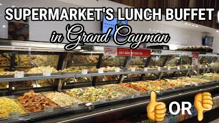 I Spent USD15 for Lunch on Supermarket's Buffet in Grand Cayman 👍OR👎 COST OF LIVING - CAYMAN ISLANDS