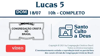 Santo Culto a Deus (Vídeo) - DOM - 18/07/21 10:00 - Lucas 5