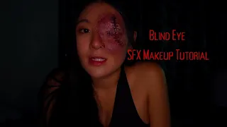 Blind Eye SFX Makeup Tutorial