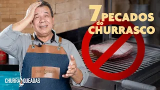 7 Pecados do Churrasco I Churrasqueadas