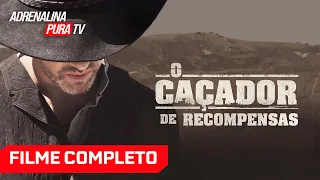 O Caçador de Recompensas - Filme Completo Dublado - Filme de Ação | Adrenalina Pura TV