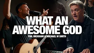 PHIL WICKHAM + MICHAEL W SMITH: What An Awesome God - Song Session