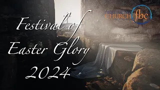Festival of Easter Glory 2024