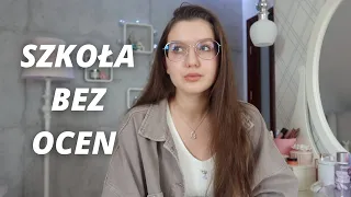 Chodzę do SZKOŁY BEZ OCEN
