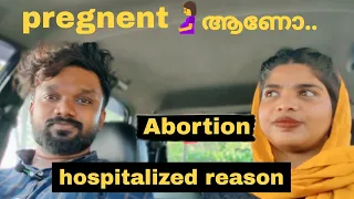 Pregnency, Abortion എന്താണ് ഉണ്ടായത്.. / Hospital reason / view and mo official / malayalam
