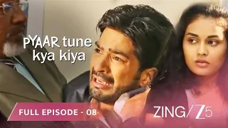 HE LOST HIS LOVER! - Pyaar Tune Kya Kiya Season 6 | Full Ep 8 | @zingtv