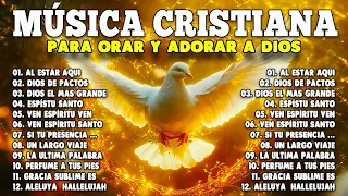 Música de adoración cristiana - Para Orar Y Adorar A Dios - Alabanzas VIEJITAS Pero Bonitas