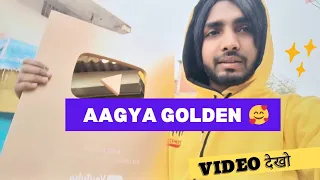 Golden Play Button Aagya 🥰