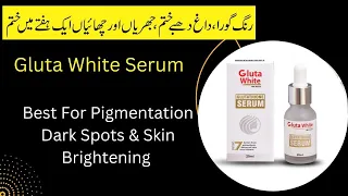 Gluta White Serum | Best Whitening Serum for Pigmentation, Dark Spots Full Review