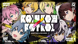 【MV】RAINBOWxPATROL／AMPTAKxCOLORS【アンプタック】