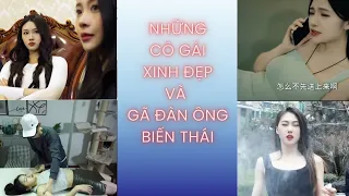 Tổng hợp những cô gái xinh đẹp và gã đàn ông biến thái P.1 Suy luận | Rùng Rợn | Tuanteutao