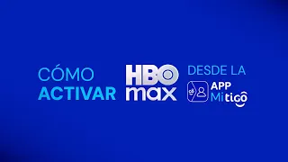 ¿Cómo activar HBO MAX con Tigo?