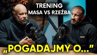 TRENING: MASA VS RZEŹBA 💪| Pogadajmy o...