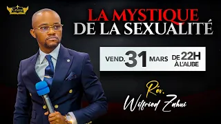 GRANDE VEILLÉE SUR LA MYSTIQUE DE LA SEXUALITÉ | RÉVÉREND WILFRIED ZAHUI