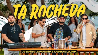 Os Barões da Pisadinha e Iguinho e Lulinha - Tá Rocheda (É ASSIM QUE O POVO GOSTA)