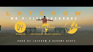Latchow - Ma Petite Cochonne (Vidéo Officielle)