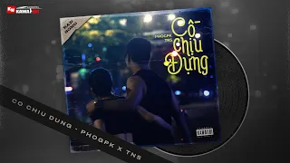 Cố Chịu Đựng - PhogPK x TNS [ Official Lyric Video ]
