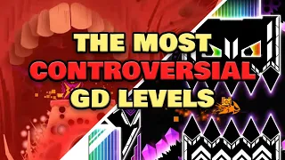 The Most CONTROVERSIAL Geometry Dash Levels