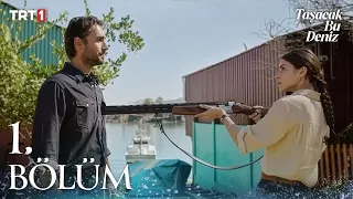 Taşacak Bu Deniz 1. Bölüm @trt1