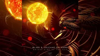 BLiSS & Volcano On Mars - Bright Side of the Sun