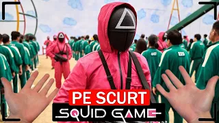PE SCURT, SQUID GAME IN VIATA REALA