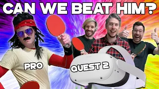 Can we beat a Pro Table Tennis Player on the Quest 2?