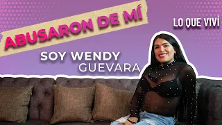 Lo que viví en mi infancia | Soy Wendy Guevara