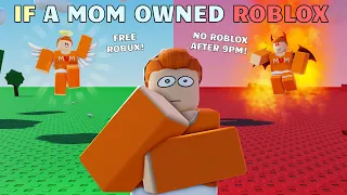 If A Mom Owned ROBLOX
