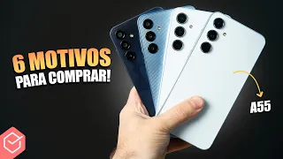 🔥6 MOTIVOS PARA COMPRAR um GALAXY A55! // ou qualquer outro SAMSUNG GALAXY A!