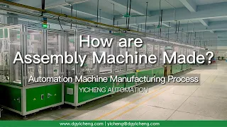 Machine Manufacturing Process- How are Automation Machines Made- A Complete Assembly Production Line