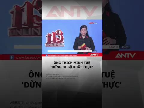 Ông Lê Anh Tú (tự xưng là Thích Minh Tuệ) đã tự nguyện dừng việc đi bộ khất thực #antv #thichminhtue