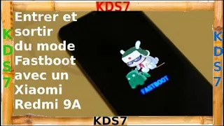 Entrer et sortir du mode Fastboot avec un Xiaomi Redmi 9A , méthode valable pour d'autres marques !