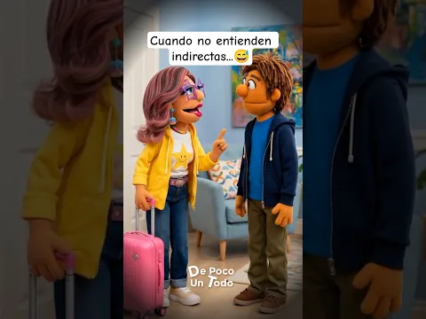 Cuando no entiende indirectas...😅