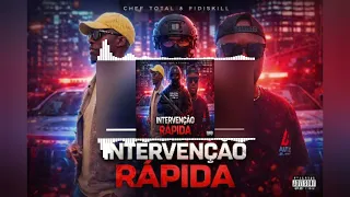 INTERVENÇÃO RÁPIDA - CHEF TOTAL & FID SKILL [KUDURO PURO]