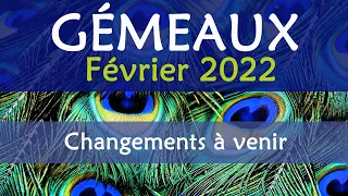 ♊ GÉMEAUX - Février 2022 - " D'importants changements à venir !! "