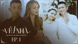 EP.1: THỰC RA CHÚNG MÌNH ĐÃ CƯỚI RỒI! | 15 ngày trước khi “Về Một Nhà” của Linda Ngô và Phong Đạt