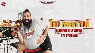 Rai Panesar - Tu Motta Kinna Ho Gaya || (Prod. By JS Productions) || Latest Punjabi Song 2024