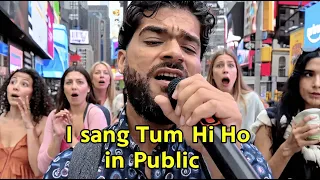 I Sang Tum Hi Ho in New York City